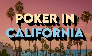 Poker in California Guide Poker in California Guide